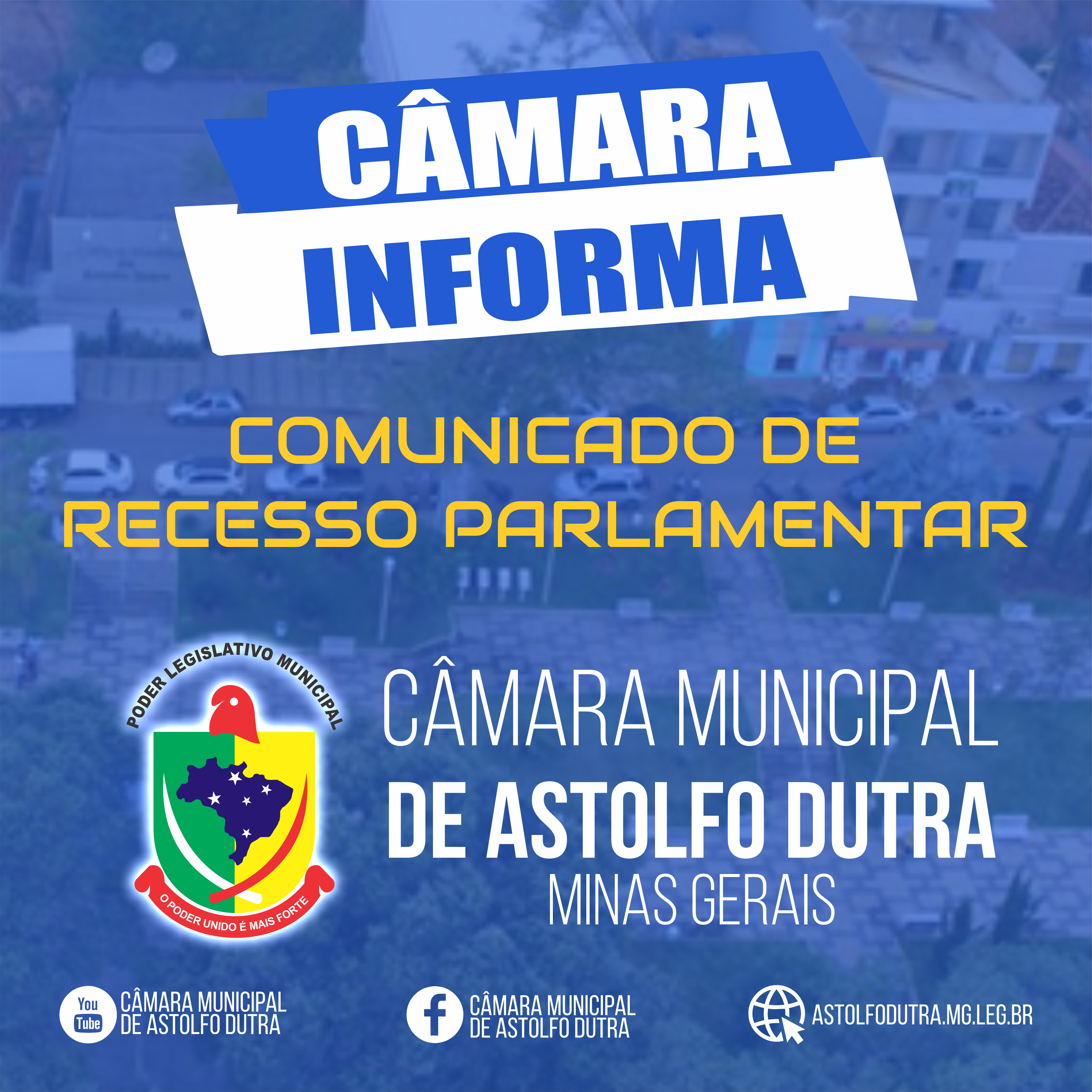 Câmara Comunica o recesso parlamentar.