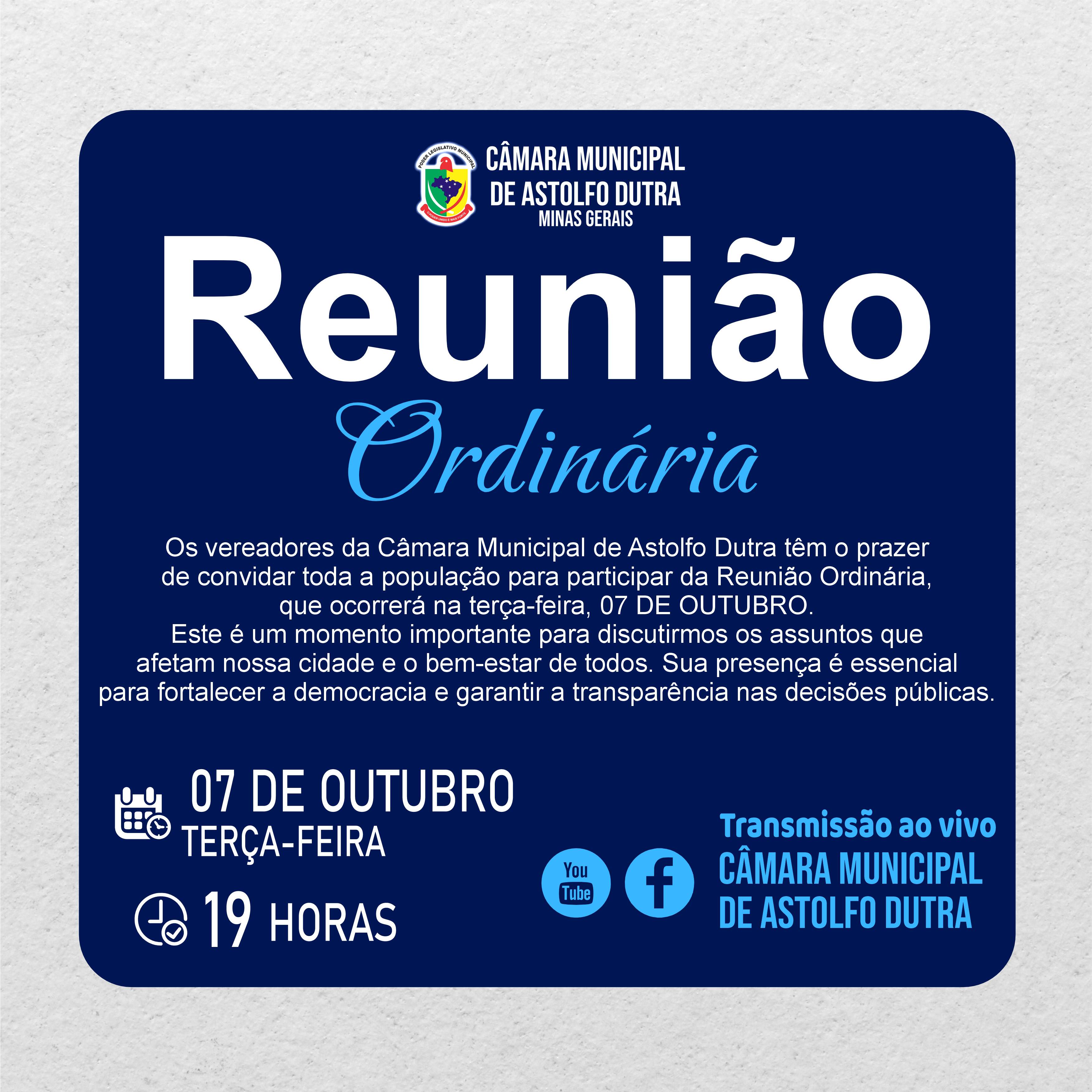 Os vereadores da Câmara Municipal de Astolfo Dutra têm o prazer  de convidar toda a população para participar da Reunião Ordinária, 