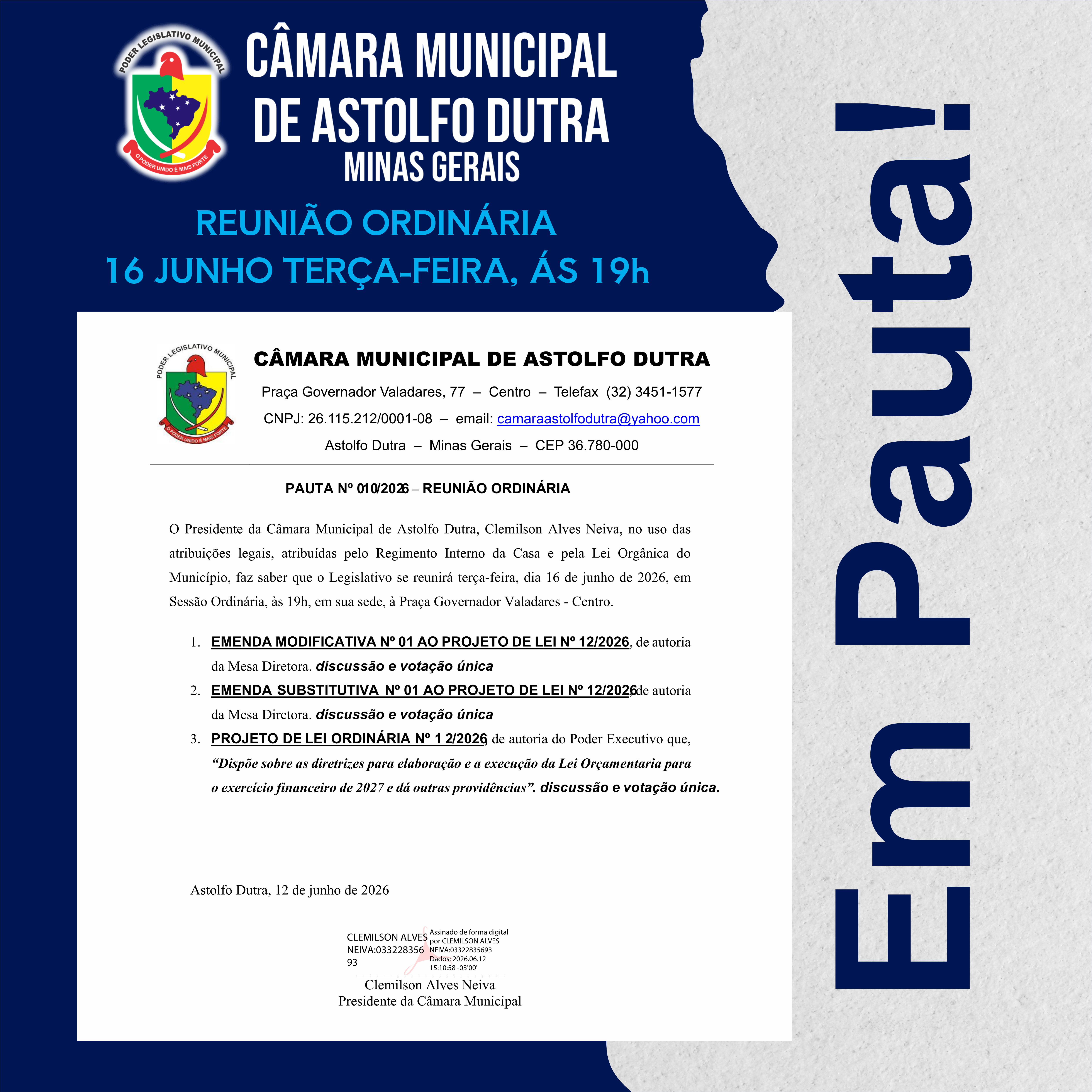 A Câmara Municipal de Astolfo Dutra divulga a pauta da Reunião Ordinária desta terça-feira, 16 de junho, às 19 horas.