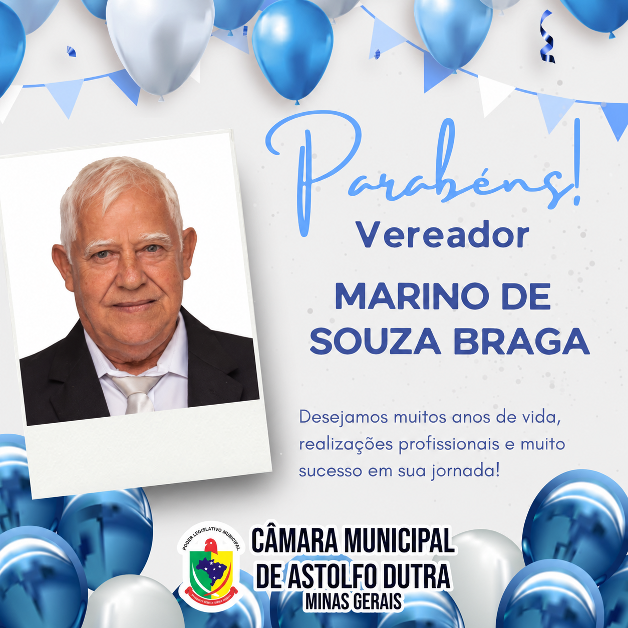 Neste dia especial, a Câmara Municipal de Astolfo Dutra presta uma homenagem ao vereador Marino de Souza Braga!